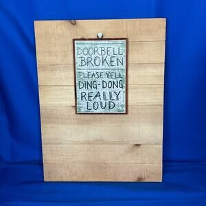 Funny "Doorbell Broken" Wood Sign - Rustic Porch Decor Wall Plaque